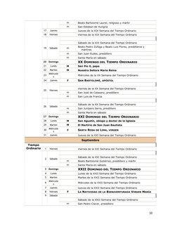 m
 Beato Bartolomé Laurel, religioso y mártir
m
 San Esteban de Hungría
17
Jueves
 Jueves de la XIX Semana del Tiempo Ordinar