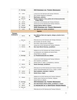 23
Domingo
 XVI DOMINGO DEL TIEMPO ORDINARIO
24
Lunes
 Lunes de la XVI Semana del Tiempo Ordinario
m
 San Chárbel Makhlouf, p