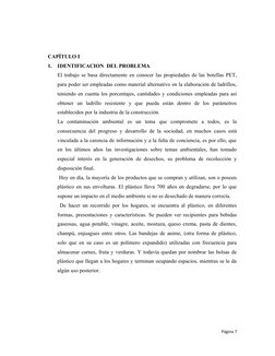 CAPÍTULO I
1.
IDENTIFICACION  DEL PROBLEMA 
El trabajo se basa directamente en conocer las propiedades de las botellas PET,
p