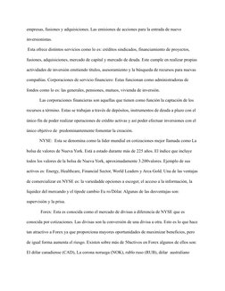 empresas, fusiones y adquisiciones. Las emisiones de acciones para la entrada de nuevo 
inversionistas. 
Esta ofrece distinto
