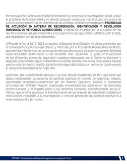 5
Por consiguiente, ante la necesidad de fortalecer los procesos de investigación penal, atacar 
el problema de la impunidad