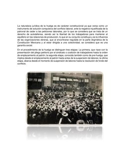 La naturaleza jurídica de la huelga es de carácter constitucional ya que versa como un 
instrumento de solución com