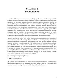 2 
 
CHAPTER 2 
BACKGROUND 
 
 
A number of drawings are necessary to completely specify even a simple component. The 
drawin