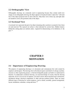 3 
 
2.2 Orthographic View 
Orthographic drawings are commonly used in engineering because they contain multi-view 
images. I