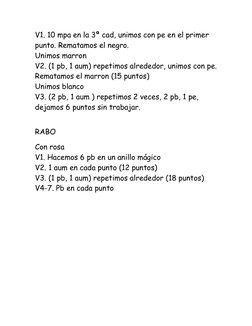 V1. 10 mpa en la 3ª cad, unimos con pe en el primer 
punto. Rematamos el negro. 
Unimos marron 
V2. (1 pb, 1 aum) repetimos a