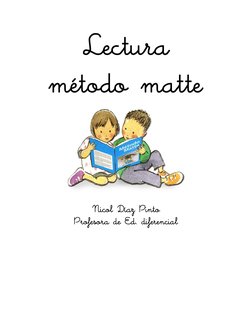 Lectura  
método matte 
 
 
 
 
 
Nicol Díaz Pinto 
Profesora de Ed. diferencial 
 
 
