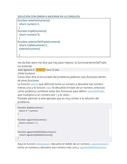 SOLUCION CON ERROR A MEJORAR EN LA CONSULTA
function anterior(numero){
  return numero-1;
  }
function triple(numero){
  retu