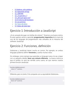
 9. Palabras, sólo palabras

 10. Operando strings

 11. ¡GRITAR!

 12. ¿Y qué tal si...?

 13. ¿De qué signo sos?

 1