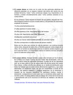 A. El cuerpo denso se inicia con la unión de dos partículas eléctricas de 
diferente polaridad, en un espacio material vi