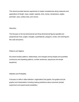 This strand provides learners opportunity to master competencies along measures and 
applications of length, mass, weight, ca