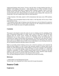 implemented banking online System. To know what the future of online banking looks like, it’s
probably worth looking at the p