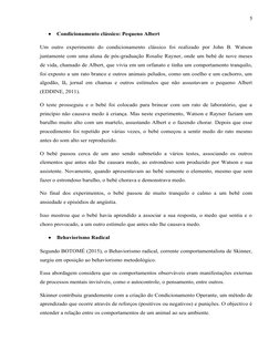 5

Condicionamento clássico: Pequeno Albert 
Um outro  experimento  do condicionamento  clássico  foi  realizado  por John B