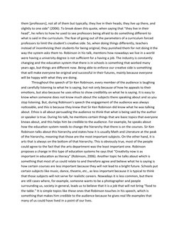 them [professors], not all of them but typically, they live in their heads, they live up there, and 
slightly to one side” (2