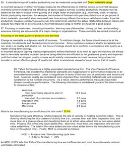 26.  A manufacturing cell's partial productivity can be measured using data on? Direct materials usage
is incorrect because i