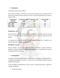 6- Rendimiento 
Las baterías de Gel estancas (VRLA)  
En este tipo de baterías, el electrólito se inmoviliza en forma de ge