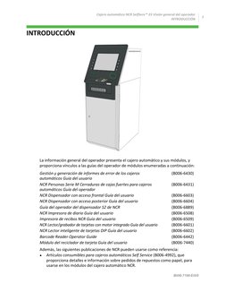  Cajero automático NCR SelfServ™ 23 Visión general del operador
INTRODUCCIÓN
1
B006-7198-E005
INTRODUCCIÓN
La información gen