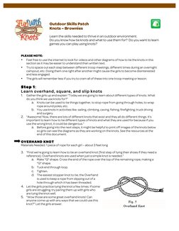 PLEASE NOTE: 
•
Feel free to use the internet to look for videos and other diagrams of how to tie the knots in this
section a