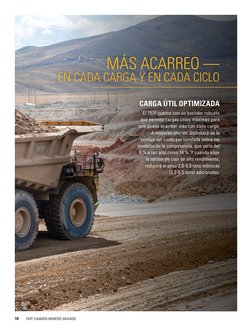 10
797F CAMIÓN MINERO GRANDE
MÁS ACARREO — 
EN CADA CARGA Y EN CADA CICLO
CARGA ÚTIL OPTIMIZADA
El 797F cuenta con un bastido