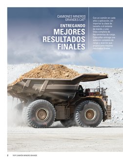 2
797F CAMIÓN MINERO GRANDE
Con un camión en cada 
sitio o aplicación, sin 
importar la clase de 
tamaño o el sistema 
de man