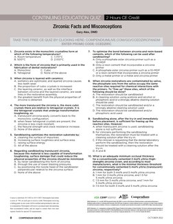 8
OCTOBER 2022
COMPENDIUM EBOOK
CONTINUING EDUCATION QUIZ
2 Hours CE Credit
 Zirconia: Facts and Misconceptions
Gary Alex, DM