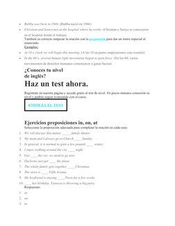 
Bubba was born in 1946. (Bubba nació en 1946)

Christian and Sonya met at the hospital where he works. (Christian y Sonya
