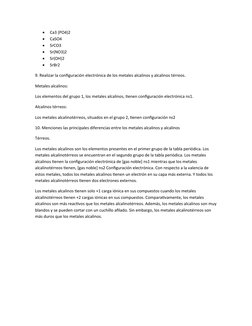 
Ca3 (PO4)2

CaSO4

SrCO3

Sr(NO3)2

Sr(OH)2

SrBr2
9. Realizar la configuración electrónica de los metales alcalinos y
