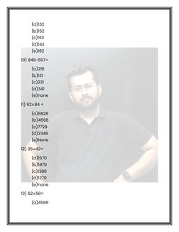 (a)132 
(b)152 
(c)162 
(d)142 
(e)182 
10) 848-567= 
(a)281 
(b)131 
(c)231 
(d)341 
(e)none 
11) 92×84 = 
(a)8828 
(b)4