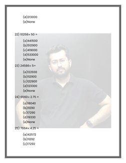 (d)213000 
 (e)None 
 
22) 10258× 50 = 
 (a)441500 
 (b)512900 
 (c)419000 
 (d)533000 
 (e)None 
23) 24586× 5= 
 (a)122