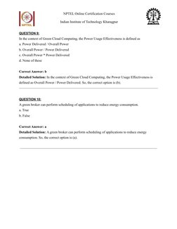 ​ NPTEL Online Certification Courses
​ Indian Institute of Technology Kharagpur
QUESTION 9:
In the context of Green Cloud Com