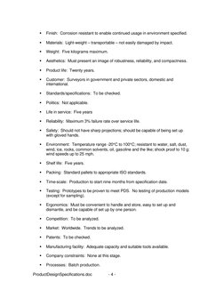 ProductDesignSpecifications.doc 
- 4 - 
 
§ Finish:  Corrosion resistant to enable continued usage in environment specified