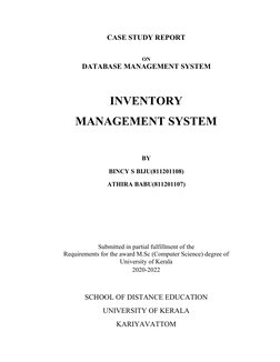 CASE STUDY REPORT
ON
DATABASE MANAGEMENT SYSTEM
INVENTORY
MANAGEMENT SYSTEM
BY
BINCY S BIJU(811201108)
ATHIRA BABU(811201107)