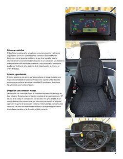 9
Cabina y controles
El diseño de la cabina se ha actualizado para una comodidad y eficiencia 
inigualables. Una nueva pantal