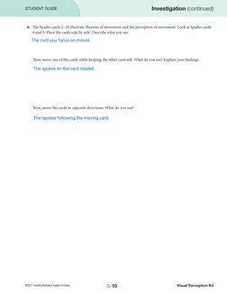 ©2017 Carolina Biological Supply Company
S-10
6.	 The Spades cards 2–10 illustrate illusions of movement and the perception o