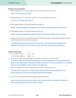 ©2017 Carolina Biological Supply Company
S-6
Activity 6: Accommodation
1.	 When looking at the “E” on your finger, was the “E