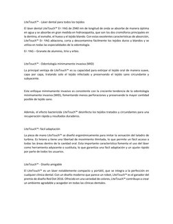 LiteTouch™ - Láser dental para todos los tejidos 
El láser dental LiteTouch™ Er: YAG de 2940 nm de longitud de onda se absorb