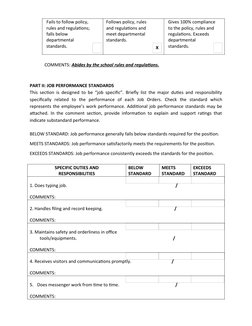 Fails to follow policy, 
rules and regulations; 
falls below 
departmental 
standards.
Follows policy, rules 
and regulations