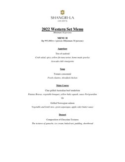 2022 Western Set Menu 
Minimum 30 persons 
 
MENU II 
Rp 993,000++ / person (Minimum 30 persons) 
 
 
Appetizer 
Trio o