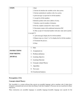 STEPS
1.Start
2. Declare & initialize the variables in the .data section.
3. Declare uninitialized variables in the .bss