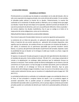 LA EJECUCIÓN FORZADA 
                                                     DESARROLLO HISTÓRICO:  
Primitivamente se conce