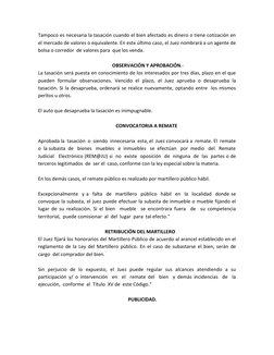 Tampoco es necesaria la tasación cuando el bien afectado es dinero o tiene cotización en 
el mercado de valores o equivalente