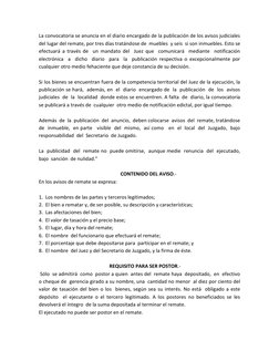 La convocatoria se anuncia en el diario encargado de la publicación de los avisos judiciales 
del lugar del remate, por tres