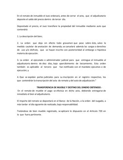 En el remate de inmueble el Juez ordenará, antes de cerrar  el acta,  que  el adjudicatario 
deposite el saldo del precio den
