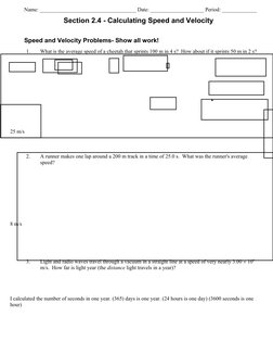 Name: ____________________________________ Date: ____________________ Period: _____________
Section 2.4 - Calculating Speed a