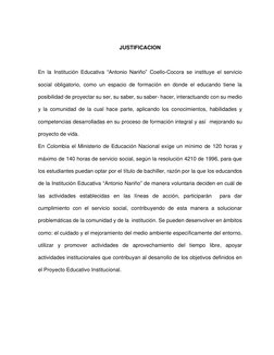JUSTIFICACION 
 
En la Institución Educativa “Antonio Nariño” Coello-Cocora se instituye el servicio 
social obligatori