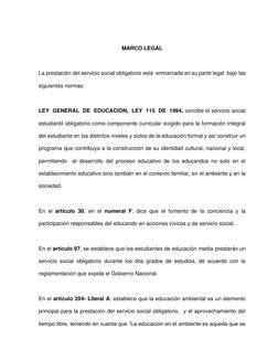 MARCO LEGAL 
 
La prestación del servicio social obligatorio está  enmarcada en su parte legal  bajo las 
siguientes no