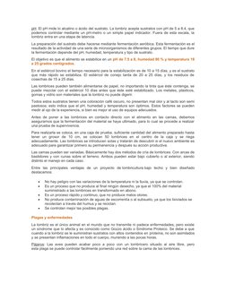 pH: El pH mide lo alcalino o ácido del sustrato. La lombriz acepta sustratos con pH de 5 a 8.4, que
podemos controlar mediant