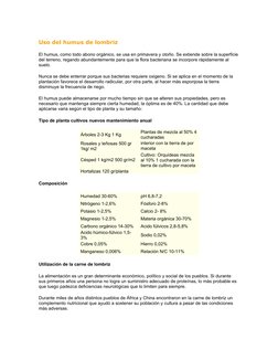 Uso del humus de lombriz
El humus, como todo abono orgánico, se usa en primavera y otoño. Se extiende sobre la superficie
del