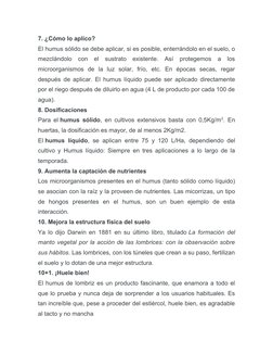 7. ¿Cómo lo aplico?
El humus sólido se debe aplicar, si es posible, enterrándolo en el suelo, o
mezclándolo  con  el  sustrat