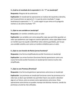 4. ¿Cuál es el resultado de la expresión 3 + 4 + "7" en JavaScript? 
Respuesta: Ninguna de las anteriores 
Explicación: En Ja