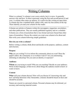 Writing Columns 
What is a column? A column is not a news article, but it is news. It generally 
answers why and how. It ofte